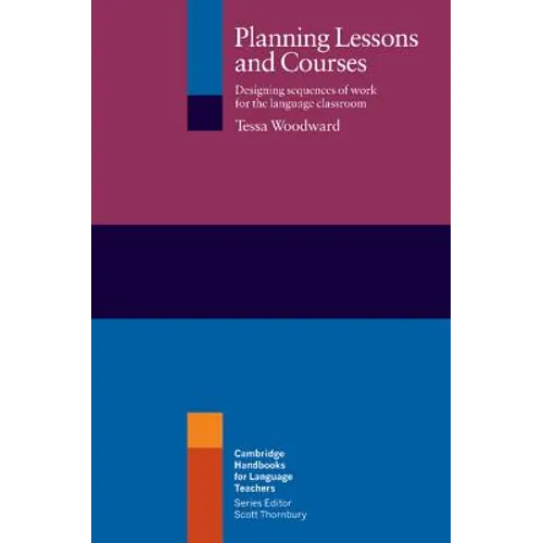 Planning Lessons and Courses: Designing Sequences of Work for the Language Classroom - Paperback