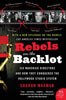 Rebels on the Backlot: Six Maverick Directors and How They Conquered the Hollywood Studio System - Paperback