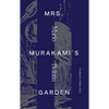 Mrs. Murakami's Garden - Paperback