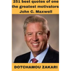 251 best quotes of one the greatest motivators: John C. Maxwell - Paperback