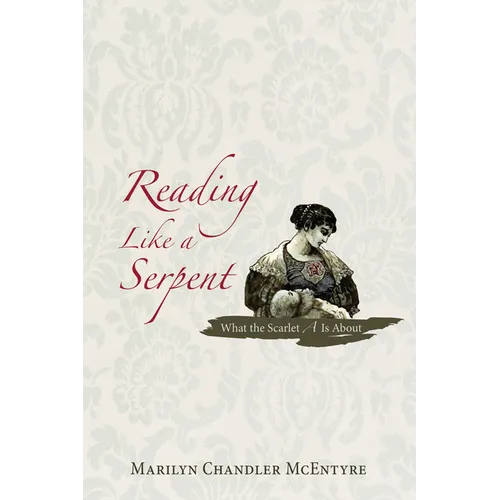 Reading Like a Serpent: What the Scarlet A is about - Paperback
