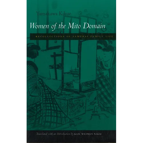 Women of the Mito Domain: Recollections of Samurai Family Life - Paperback