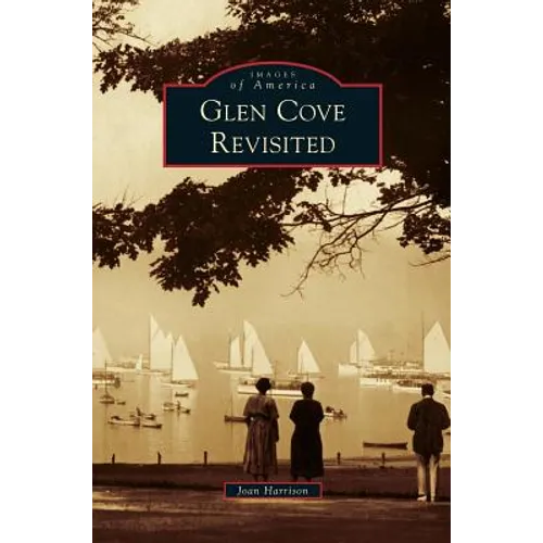 Glen Cove Revisited - Hardcover