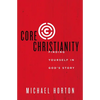 The Core Christianity: Finding Yourself in God's Story - Paperback