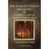 The Pyrotechnist's Treasury: Or, Complete Art Of Making Fireworks - Paperback