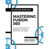 Mastering Fusion 360: 28 Step-By-Step Projects for Beginners in 3D Printing, Prototyping, and Making - Paperback