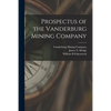 Prospectus of the Vanderburg Mining Company - Paperback