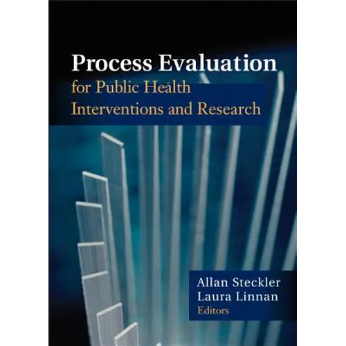 Process Evaluation for Public Health Interventions and Research - Paperback