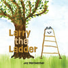 Larry the Ladder - Paperback