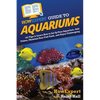 HowExpert Guide to Aquariums: 101 Tips to Learn How to Set Up Your Aquarium, Add Fishes, Maintain Your Fish Tank, and Enjoy Fishkeeping - Paperback