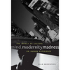 Mind, Modernity, Madness: The Impact of Culture on Human Experience - Hardcover