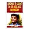 Hacker's Guide To 35,000,000 Products: Alibaba.com: The Etsy, eBay and Amazon Treasure Chest - Paperback