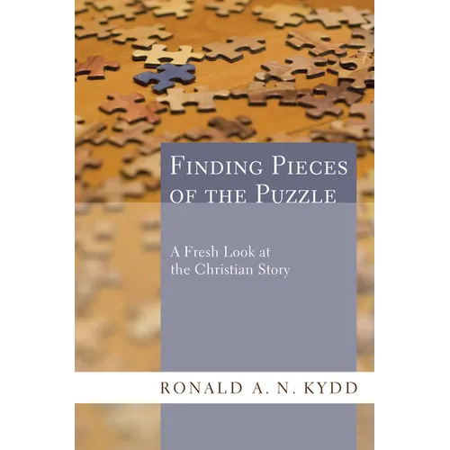 Finding Pieces of the Puzzle: A Fresh Look at the Christian Story - Paperback