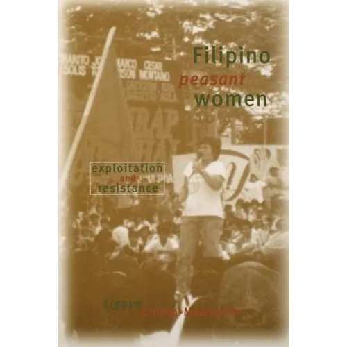 Filipino Peasant Women: Exploitation and Resistance - Paperback