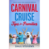 Carnival Cruise Tips for Families - Paperback