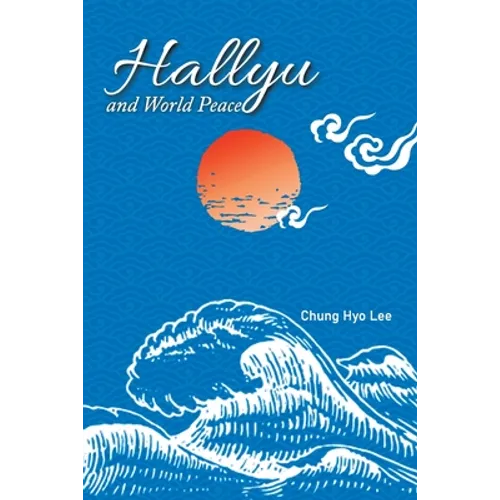 Hallyu and World Peace - Paperback