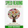 Speed Reading: Complete Speed Reading Guide Learn Speed Reading In A Week! 300% Faster and Comprehend Everything! - Paperback