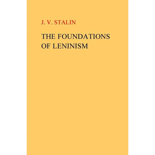 The Foundations of Leninism - Paperback