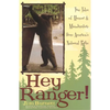 Hey Ranger!: True Tales of Humor & Misadventure from America's National Parks - Paperback