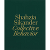 Shahzia Sikander: Collective Behavior - Hardcover