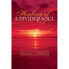 Healing of a Divided Soul - Paperback