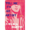 Tell Me I'm an Artist - Paperback