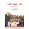The Great Han: Race, Nationalism, and Tradition in China Today - Paperback