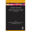Sound Teaching: A Research-Informed Approach to Inspiring Confidence, Skill, and Enjoyment in Music Performance - Hardcover