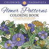 Flower Patterns Coloring Book - A Calming And Relaxing Coloring Book For Adults - Paperback