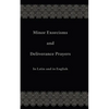 Minor Exorcisms and Deliverance Prayers: In Latin and English - Paperback