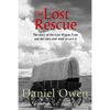The Lost Rescue: Parallel Diaries of the Advance Party from the Lost Wagon Train of 1853 - Paperback