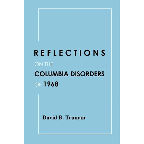 Reflections on the Columbia Disorders of 1968 - Paperback