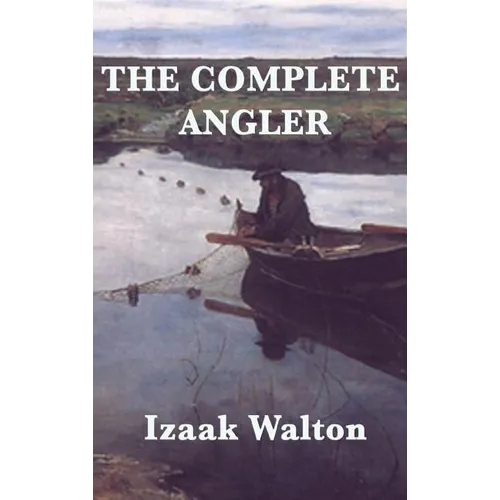 The Complete Angler - Hardcover
