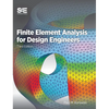 Finite Element Analysis for Design Engineers - Hardcover