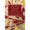 Early Hebrew Orthography - Paperback