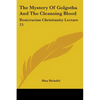 The Mystery Of Golgotha And The Cleansing Blood: Rosicrucian Christianity Lecture 15 - Paperback