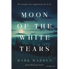 Moon of the White Tears - Paperback