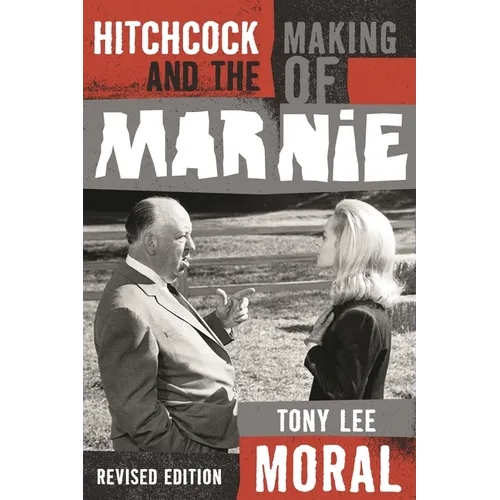 Hitchcock and the Making of Marnie - Paperback