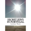 Secret Jews in Portugal: Marranos - Paperback