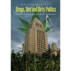 Drugs, Sex and Dirty Politics: One man's battle for Legalization against a corrupt system - Hardcover