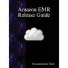 Amazon EMR Release Guide - Hardcover