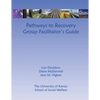 Pathways to Recovery Group Facilitator's Guide - Paperback