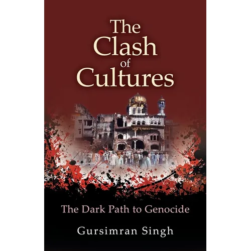 The Clash of Cultures: The Dark Path to Genocide - Paperback