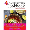 Familia Kitchen Cookbook: Cooking Our Way Home: A celebración of authentic Latino recipes, one family-famous dish at a time - Hardcover