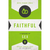 The Faithful: A Theology of Sex - Paperback