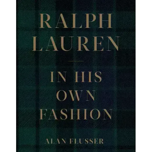 Ralph Lauren: In His Own Fashion - Hardcover