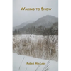 Waking to Snow - Paperback