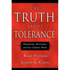 The Truth About Tolerance: Pluralism, Diversity and the Culture Wars - Paperback