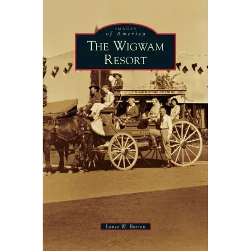 Wigwam Resort - Hardcover