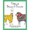 Difficult Sheep & Friends: Coloring Book - Paperback